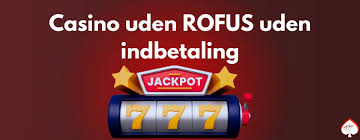 Opdag de bedste casinoer uden ROFUS i Danmark